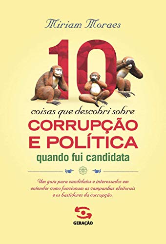 Capa do livro: 10 coisas que descobri sobre corrupção e política quando fui candidata - Ler Online pdf
