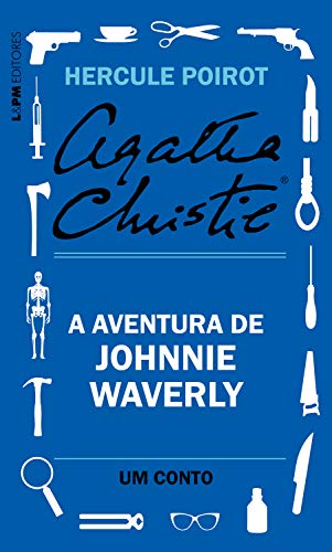 Capa do livro: A aventura de Johnnie Waverly: Um conto de Hercule Poirot - Ler Online pdf