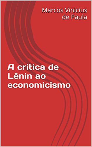 Livro PDF A critica de Lênin ao economicismo