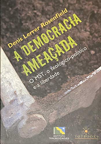 Capa do livro: A democracia ameaçada: O MST, o teológico-político e a liberdade - Ler Online pdf