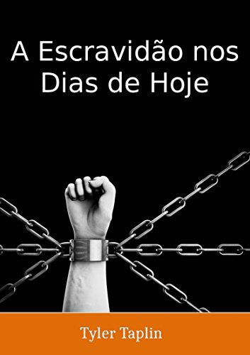 Capa do livro: A Escravidão nos Dias de Hoje - Ler Online pdf