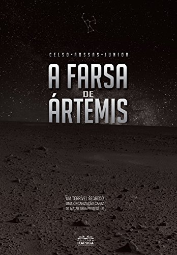 Livro PDF A Farsa de Ártemis: Um terrível segredo. Uma organização capaz de matar para protegê-lo.