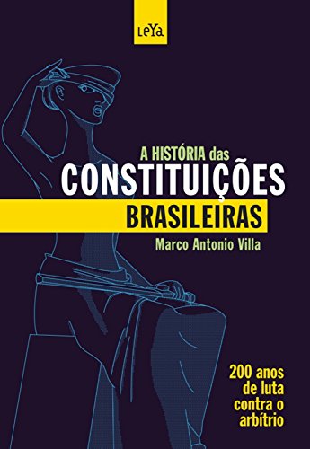 Capa do livro: A história das constituições brasileiras - Ler Online pdf