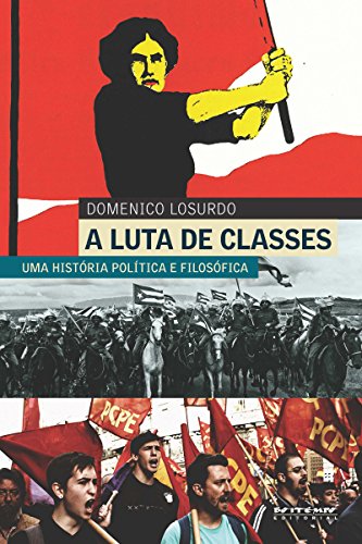 Capa do livro: A luta de classes: Uma história política e filosófica - Ler Online pdf