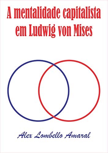 Capa do livro: A mentalidade capitalista em Ludwig von Mises - Ler Online pdf