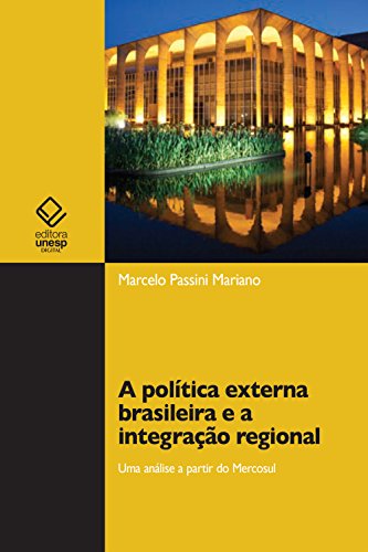 Capa do livro: A política externa brasileira e a integração regional: uma análise a partir do Mercosul - Ler Online pdf