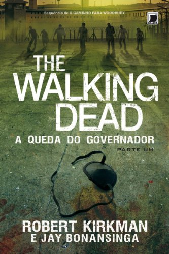 Capa do livro: A queda do Governador: parte 1 – The Walking Dead – vol. 3 - Ler Online pdf