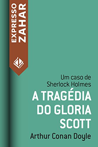 Livro PDF A tragédia do Gloria Scott: Um caso de Sherlock Holmes