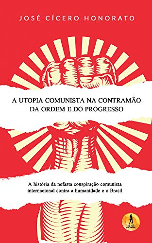 Capa do livro: A Utopia Comunista na Contramão da Ordem e do Progresso - Ler Online pdf