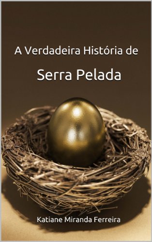 Capa do livro: A Verdadeira História de Serra Pelada - Ler Online pdf