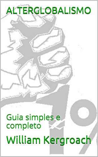 Livro PDF ALTERGLOBALISMO: Guia simples e completo