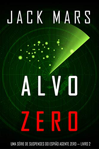 Livro PDF Alvo Zero: Uma série de suspenses do espião Agente Zero — Livro nº2