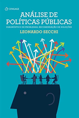 Capa do livro: Análise de políticas públicas: Diagnóstico de problemas, recomendação de soluções - Ler Online pdf