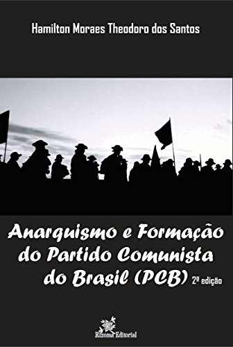 Capa do livro: Anarquismo e Formação do Partido Comunista do Brasil (PCB) - Ler Online pdf
