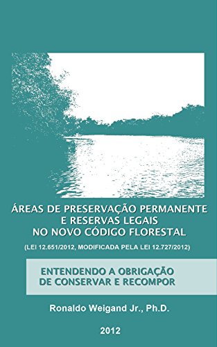 Capa do livro: APPs e RLs no Novo Código Florestal: Entendendo a obrigação de conservar e recompor - Ler Online pdf