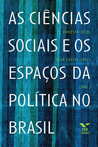 Livro PDF: As ciências sociais e os espaços da política no Brasil