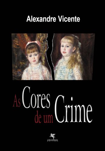 Capa do livro: As cores de um crime: Livro 1 (A Rede) - Ler Online pdf