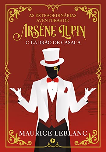 Livro PDF AS EXTRAORDINÁRIAS AVENTURAS DE ARSÈNE LUPIN, O LADRÃO DE CASACA