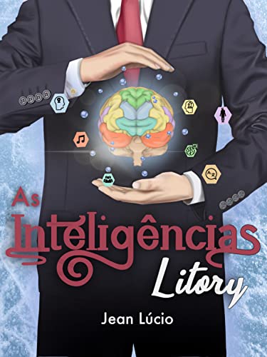 Capa do livro: As Inteligências Litory: A saga do jovem Matt Litory lidando com tecnologias e organizações misteriosas à medida que é perseguido - Ler Online pdf