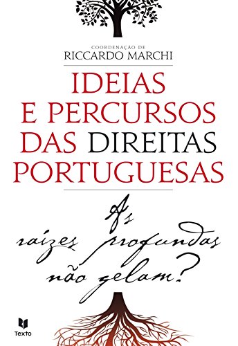 Livro PDF: As Raízes Profundas não Gelam? Ideias e Percursos das Direitas Portuguesas