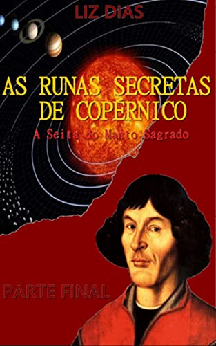 Capa do livro: AS RUNAS SECRETAS DE COPÉRNICO (A Seita do Manto Sagrado) – PARTE FINAL - Ler Online pdf