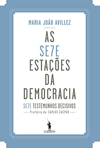 Capa do livro: As Sete Estações da Democracia Portuguesa - Ler Online pdf