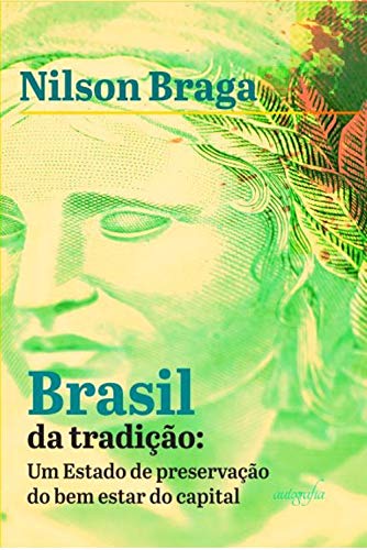 Livro PDF BRASIL DA TRADIÇÃO: um Estado de preservação do bem estar do capital