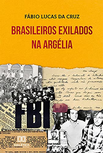 Capa do livro: Brasileiros Exilados na Argélia - Ler Online pdf