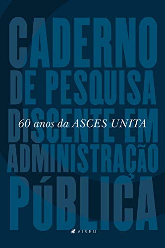 Capa do livro: Caderno de Pesquisa Discente em Administração Pública: 60 anos da ASCES UNITA - Ler Online pdf