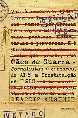 Capa do livro: Cães de guarda: Jornalistas e censores, do AI-5 à Constituição de 1988 - Ler Online pdf