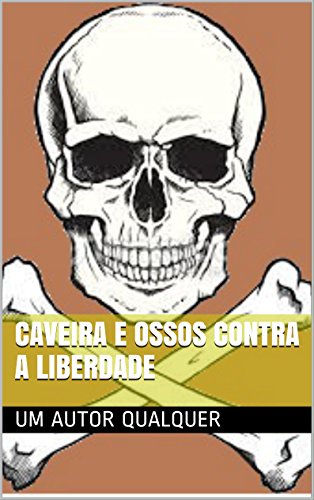 Livro PDF: Caveira e ossos contra a liberdade