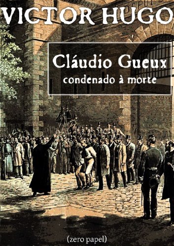 Capa do livro: Cláudio Gueux, condenado à morte - Ler Online pdf