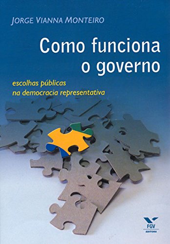 Capa do livro: Como funciona o governo: escolhas públicas na democracia representativa - Ler Online pdf