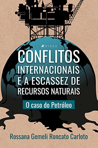 Capa do livro: Conflitos internacionais e a escassez de recursos naturais: O caso do Petróleo - Ler Online pdf