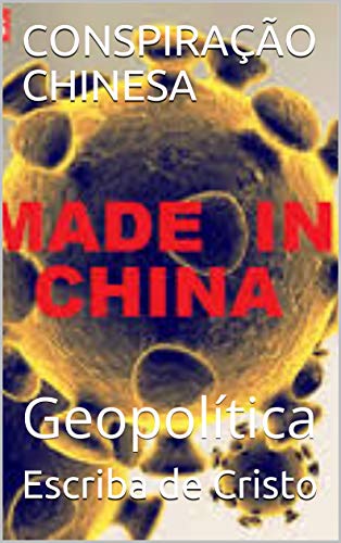 Livro PDF CONSPIRAÇÃO CHINESA: Geopolítica