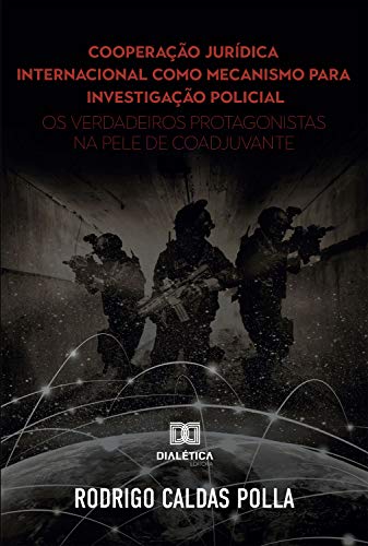 Capa do livro: Cooperação jurídica internacional como mecanismo para investigação policial - Ler Online pdf