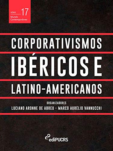 Livro PDF Corporativismos ibéricos e latino-americanos