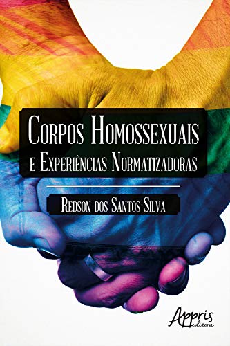 Capa do livro: Corpos Homossexuais e Experiências Normatizadoras - Ler Online pdf