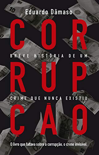 Capa do livro: Corrupção: breve história de um crime que nunca existiu - Ler Online pdf