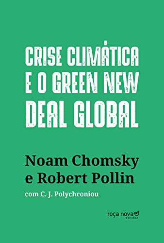 Capa do livro: Crise climática e o Green New Deal global: a economia política para salvar o planeta - Ler Online pdf