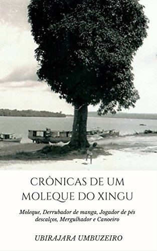 Livro PDF: Crônicas de um moleque do Xingu