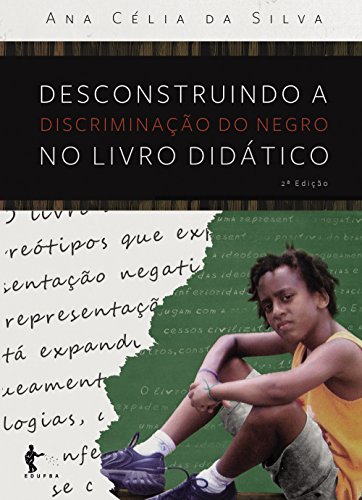 Capa do livro: Desconstruindo a discriminação do negro no livro didático - Ler Online pdf