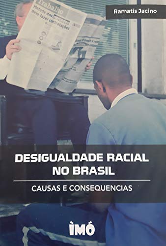 Livro PDF Desigualdade Racial no Brasil: causas e consequências