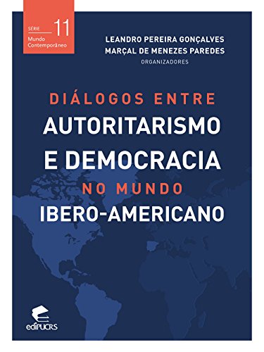 Capa do livro: Diálogos entre autoritarismo e democracia no mundo Ibero-americano - Ler Online pdf