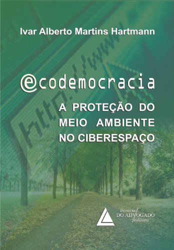 Capa do livro: Ecodemocracia A Proteção Do Meio Ambiente No Ciberespaço - Ler Online pdf