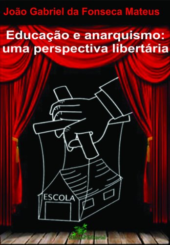 Capa do livro: Educação e Anarquismo: Uma Perspectiva Libertária - Ler Online pdf
