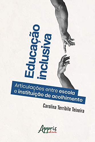 Capa do livro: Educação Inclusiva: Articulações entre Escola e Instituição de Acolhimento - Ler Online pdf