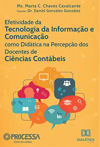Capa do livro: Efetividade da Tecnologia da Informação e Comunicação como didática na percepção dos docentes de Ciências Contábeis - Ler Online pdf