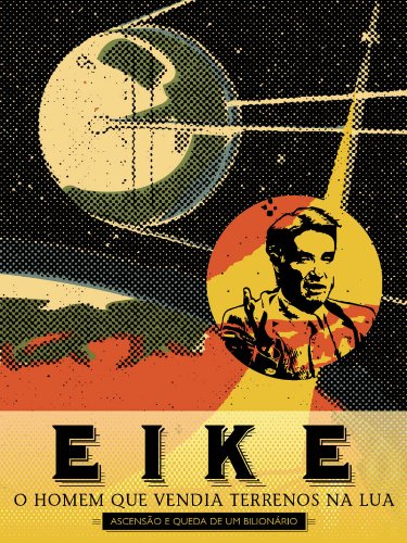 Livro PDF Eike: o homem que vendia terrenos na lua