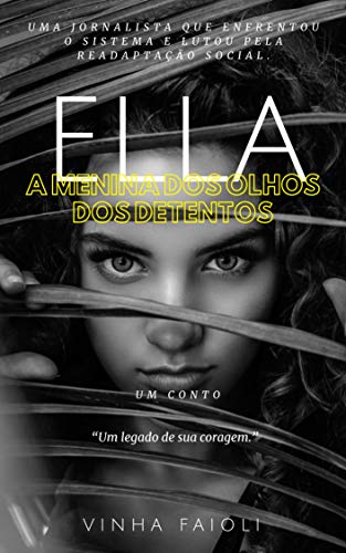 Livro PDF Ella : A menina dos olhos dos detentos